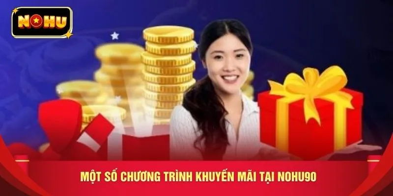 Một số chương trình khuyến mãi tại nohu90