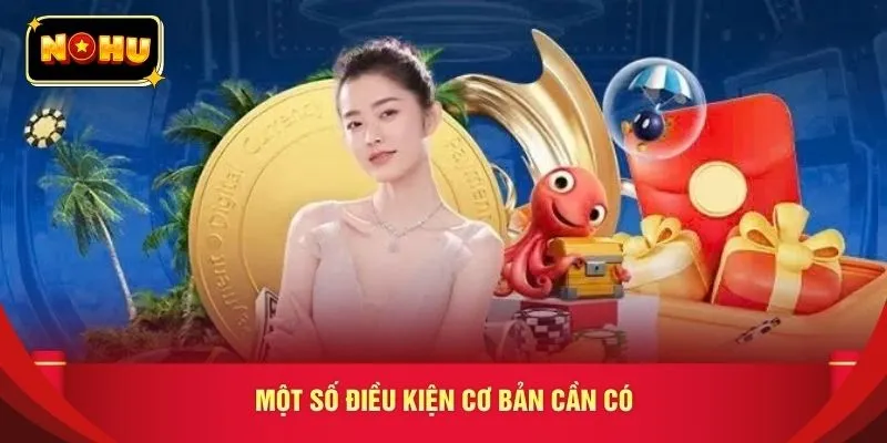 Một số điều kiện cơ bản cần có